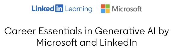 Career Essentials in Generative AI by Microsoft and LinkedIn